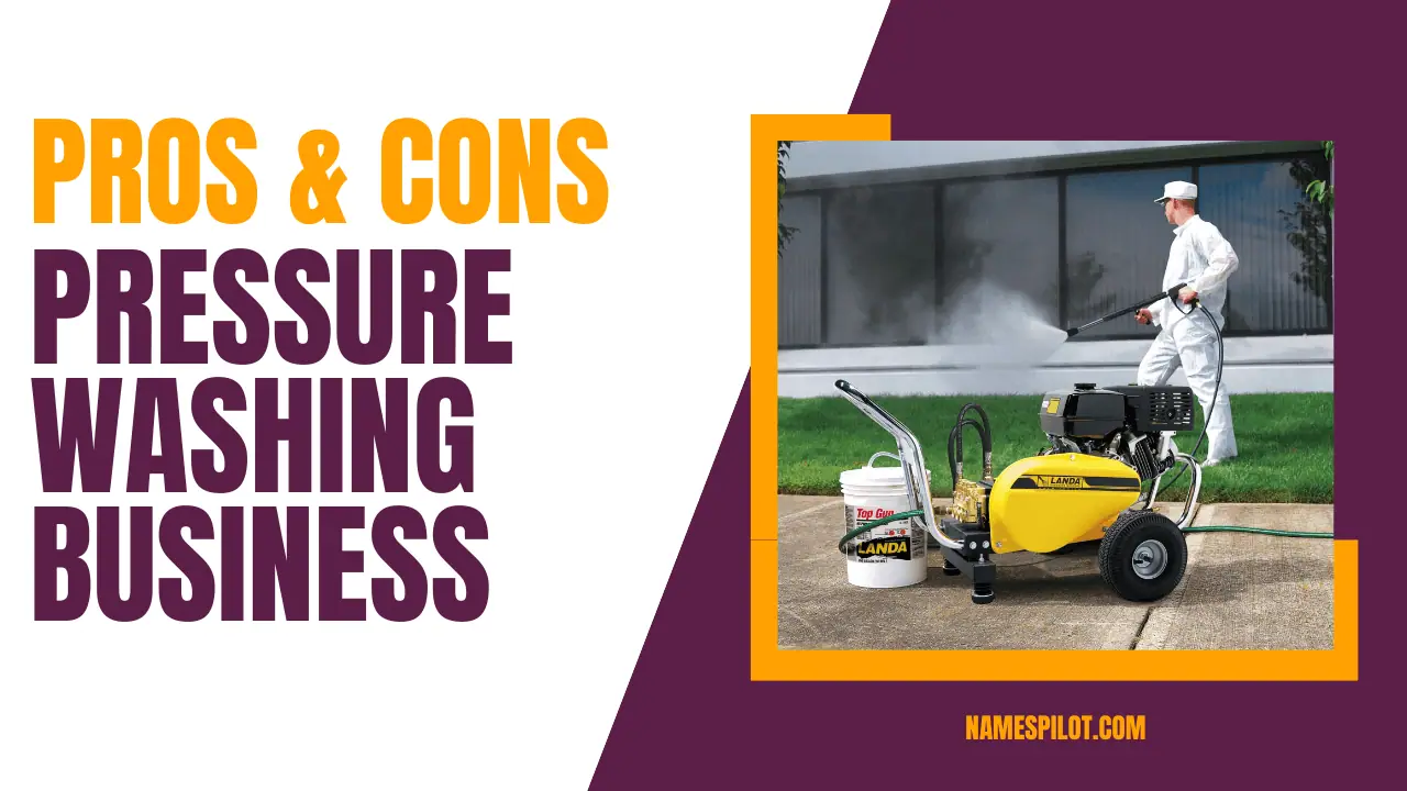 Pros And Cons Of Starting A Pressure Washing Business