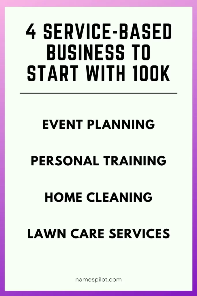 4 Service-Based Business to Start With 100K