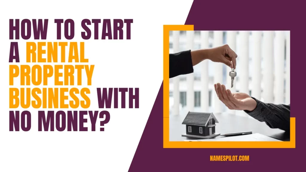 How to Start a Rental Property Business With No Money